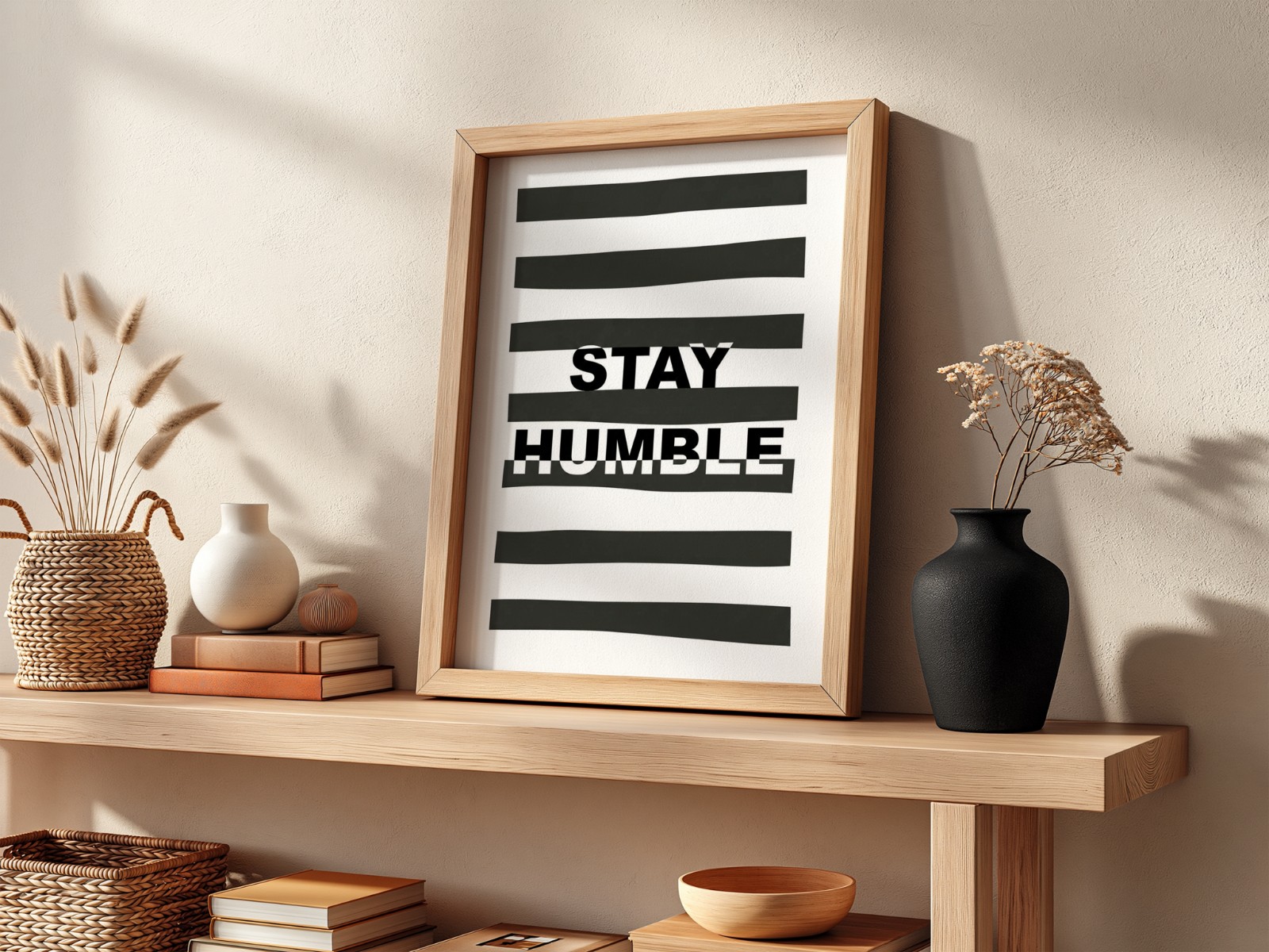 Thick Oak Frame on Console Shelf showing a Stay Humble typography print